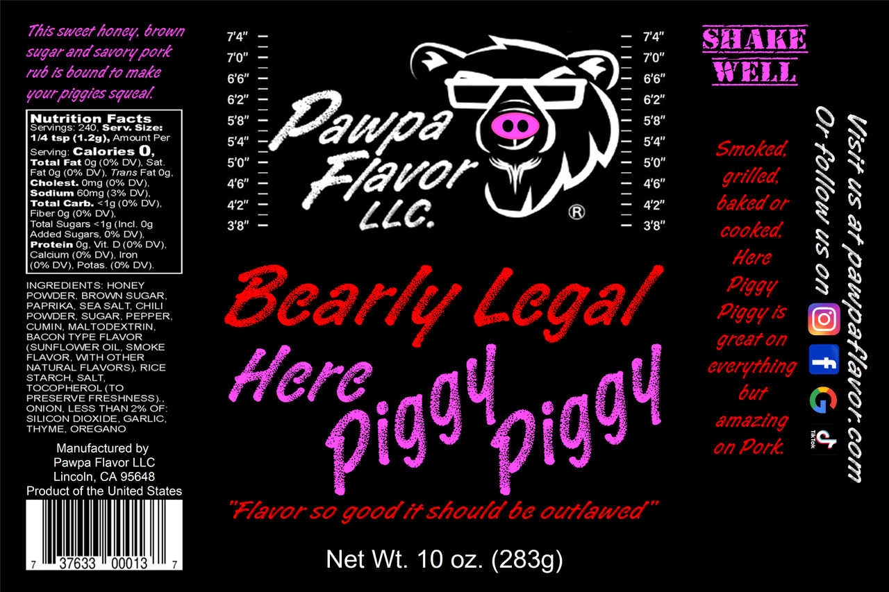 Pawpa Flavor LLC Bearly Legal Here Piggy Piggy
